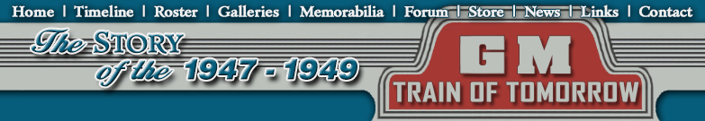 The 1947 - 1949 General Motors Train of Tomorrow
