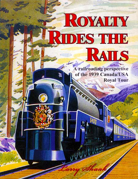 Picture of the book Royalty Rides the Rails by Larry Shaak